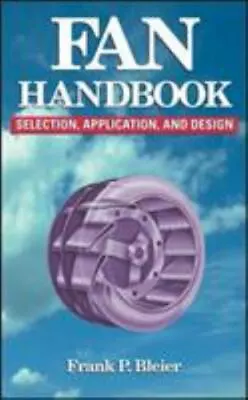 Fan Handbook: Selection Application And Design Bleier Frank 9780070059337 • $35.05