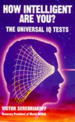 How Intelligent Are You? : Universal IQ Tests Hardcover Victor Se • $5.76