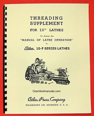 ATLAS/CRAFTSMAN 10-F Metal Lathe Threading Operations Manual 0020 • £15.68