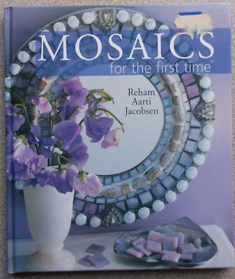 MOSAICS FOR THE FIRST TIME Beginner Instruction Pattern Design Book 2004 • $13.99