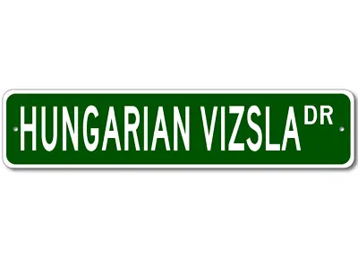 Hungarian Vizsla K9 Breed Pet Dog Lover Metal Street Sign - Aluminum • $26.33