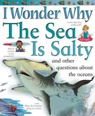 I Wonder Why The Sea Is Salty: And Other Questions About The Oceans - GOOD • $3.94