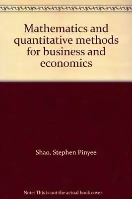 Mathematics And Quantitative Methods For Business And Economics - ACCEPTABLE • $46.05