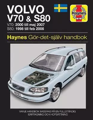 Volvo V70 And S80 (1998 - 2007) Haynes Repair Manual (svenske Utgava) By Haynes  • $51.01