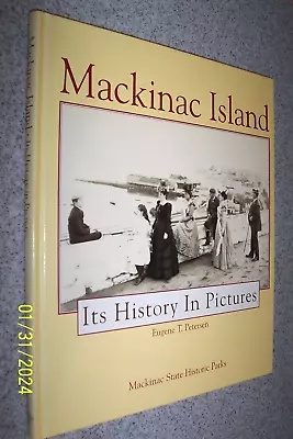 Mackinac Island Its History In Pictures- By Peterson  - Michigan History HC 1973 • $15.77
