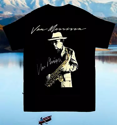 Van Morrison Signature For Fans Black T-Shirt Cotton All Size • $23.99