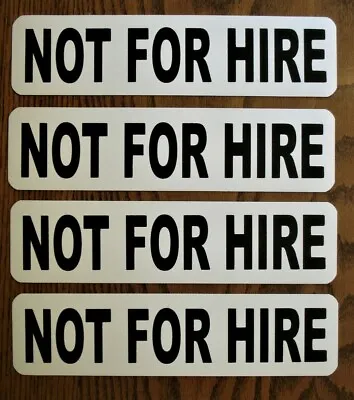 (4)  NOT FOR HIRE Magnetic Signs  3 × 12  Black On White FREE SHIPPING! • $19.99