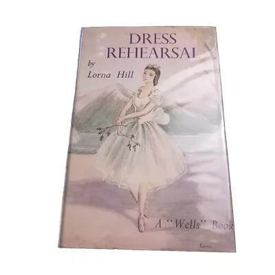 Dress Rehearsal Lorna Hill 1959 Hardback Book • £21