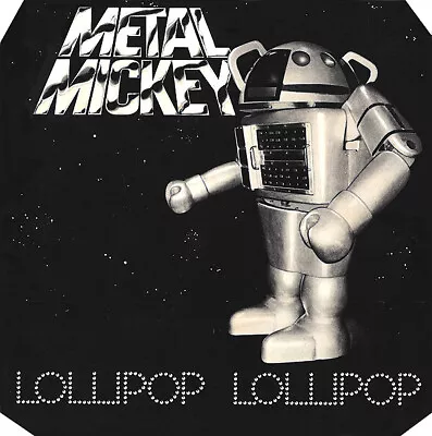 Metal Mickey - Lollipop - Used Vinyl Record 7 - J1450z • £12.60