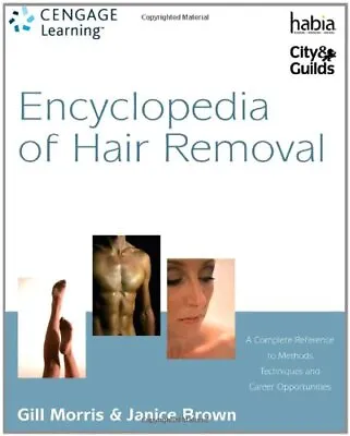 Encyclopedia Of Hair Removal: A Complete Reference... By Brown Janice Paperback • £7.49