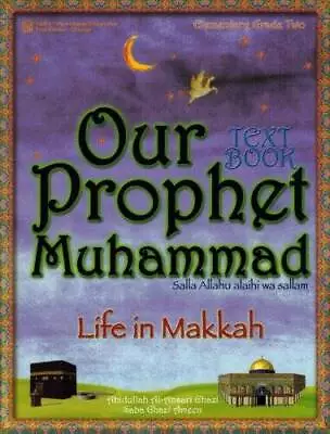 Our Prophet Muhammad (Life In Makkah) Elementry Grade Two Textbook - GOOD • $4.67