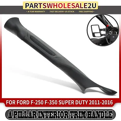 Front Left A-Pillar Trim Interior Handle For Ford F-250 350 450 Super Duty 11-16 • $39.55