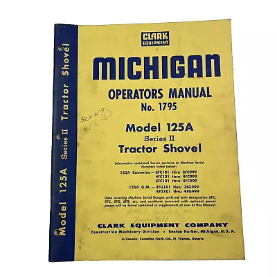 CLARK MICHIGAN Model 125A Series II Tractor Shovel Operator Maintenance Manual • $55.97