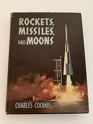 $18.22 • Buy Rockets, Missile, And Moons- Charles Coombs / 1957 / MKG