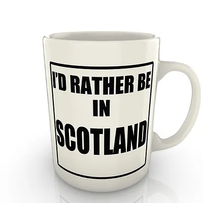 I'd Rather Be In Scotland - Mug Gift Novelty Travel • £8.99