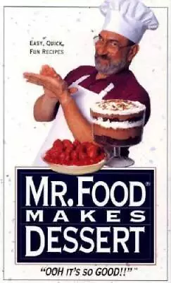 Mr. Food Makes Dessert - Hardcover By Ginsburg Art - VERY GOOD • $3.80
