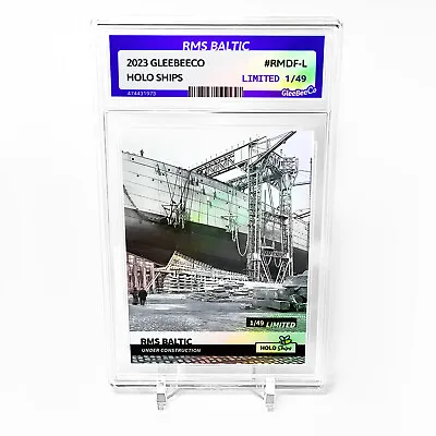 RMS BALTIC Under Construction Card 2023 GleeBeeCo Holo Ships #RMDF-L /49 • $69