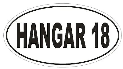 HANGAR 18 Oval Bumper Sticker Or Helmet Sticker D1961 Euro Oval UFO Aliens • $1.39