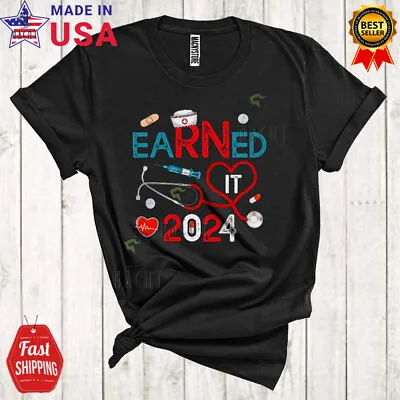 Earned It 2024 Funny Vintage Nurse Graduation Party Proud Nurse Nursing Shirt • $17.95