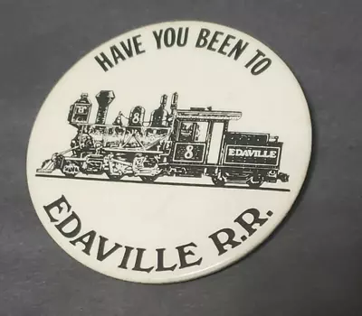 Have You Been To Edaville RR Vintage 3  Pinback Button Carver MA Railroad Train • $19.99