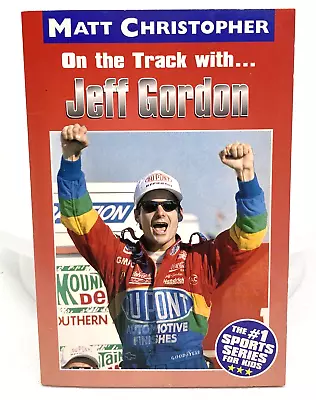 On The Track With Jeff Gordon PB Paperback Book With Pictures Christopher 2000 • $9.48