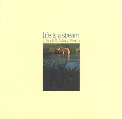 Chuck & Mary Perrin - Life Is A Stream [remaster] New Cd • $24.24