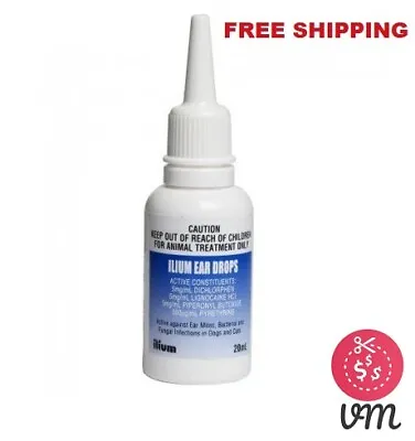 Ilium Ear Drops 20 Ml (Free Shipping) For Dogs/Cats Fungal Bacteria  • $27