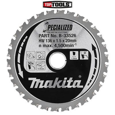 Makita B-33526 TCT Specialized Circular Saw Blade For Metal 136 X 20mm X 30T • £39.62