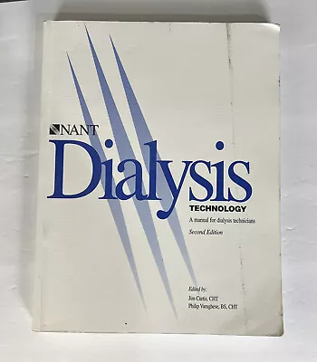 Nant Dialysis Technology A Maual For Dialysis Technicians Second Edition • $18.99