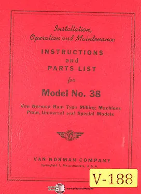 Van Norman 38 Plain Universal And Special Milling Instructions And Parts Manual • $29