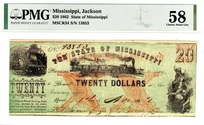 $20 1862 State Of Mississippi  PMG Choice About Uncirculated 58- GORGEOUS NOTE! • $495