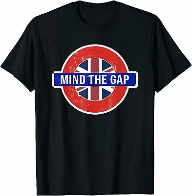 Mind The Gap Funny Saying From The London Subway T-Shirt Trend For Men • $16.99