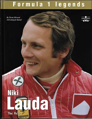 Niki Lauda - The Rebel ; By Pierre Menard & Vassal - Formula 1 Legends Hardcover • $44.95