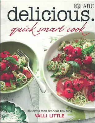 Delicious - Quick Smart Cook ; By Valli Little - Large Softcover Cookbook • £11.95