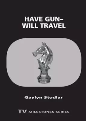 Have Gun?Will Travel (TV Milestones Series) Studlar Gaylyn 9780814339763 • $18