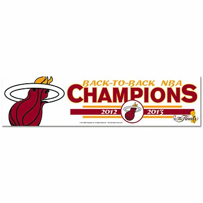 2013 Miami Heat NBA Back To Back Champions Championship Bumper Sticker 3 X 12  • $11.99