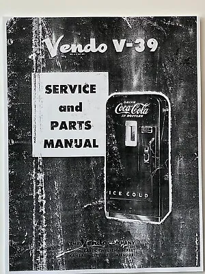 Coca-Cola SERVICE & PARTS MANUAL VENDO V-39 Coke Machine 28 Pages Vendo Co. K C • $34.50