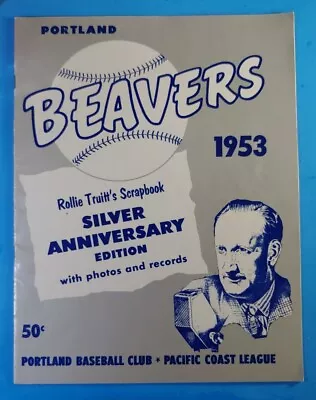 1953 PCL PORTLAND BEAVERS  YEARBOOK P.C.L Preview Rollie Truitt • $18.50