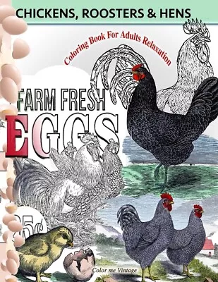 Chickens Roosters And Hens Coloring Book For Adults: Relaxation • $10.27
