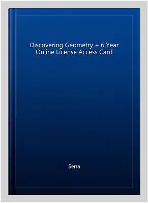$102 • Buy Discovering Geometry - Student Edition + 6 Year Online License By Serra...