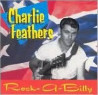 Charlie Feathers: Rare & Unissued Recordings (cd.) • £25.99