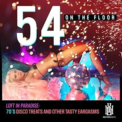 54 On The Floor - Loft In Paradise: 70's Disco Treats & Other Tasty [New CD] All • $14.70