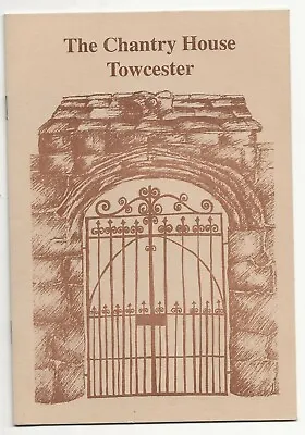 The Chantry House Towcester Northamptonshire - Local History Booklet • £4.99
