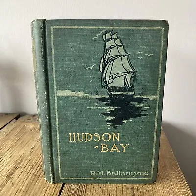 Hudson Bay By R M Ballantyne Antique Decorative Pictorial Spine • £14.44