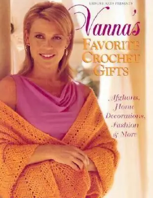 Vanna's Favorite Crochet Gifts - Paperback - GOOD • $5.28
