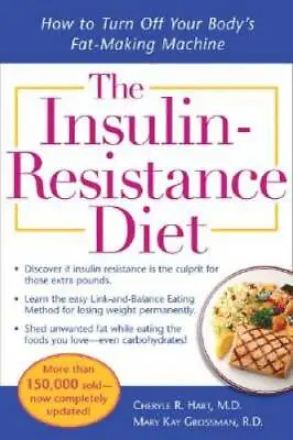 The Insulin-Resistance Diet--Revised And Updated: How To Turn Off Your Bo - GOOD • $3.97