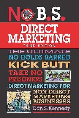£13.56 • Buy No B.S. Direct Marketing, Dan S. Kennedy,  Paperba