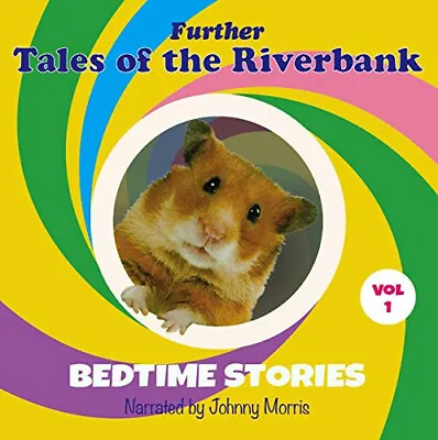  Further Tales Of The Riverbank Bedtime Stories Volume 1 [audioCD] • £5.99