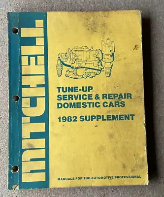 Mitchell Tune-Up Service & Repair Workshop Manual Domestic Cars 1982 Supplement • $15.95