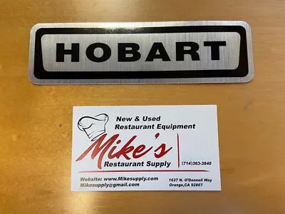 NEW 5-1/2 X1-5/8  Hobart Equipment Sticker Decal For Mixer Slicer #7847 • $5.95
